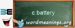 WordMeaning blackboard for c battery